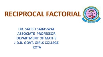 Dr. Satish Saraswat, B.Sc. part-III, Paper-III, Reciprocal Factorial