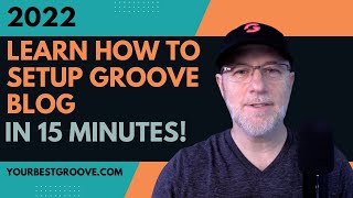 NEW! Learn how to set up groove blog  June 2022