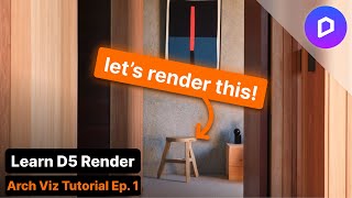 How to Render Realistic Interiors in D5 Render (Step-by-Step) | Part 1 Wealth