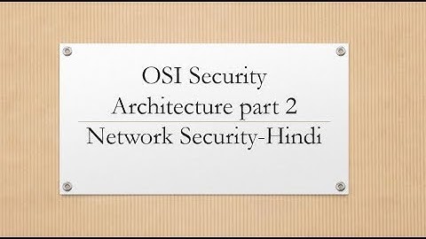 OSI security architecture part 2-Network Security-Hindi