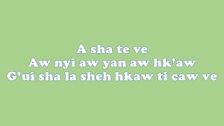 A sha te ve aw nyi aw yan aw hk’aw G’ui sha la sheh hkaw ti caw ve A sha te ve aw nyi aw yan aw hk’aw G’ui sha la sheh hkaw ti caw ve
