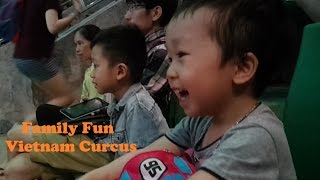 CIRCUS Family Fun for Kids Ringling Bros | Vietnam Curcus Barnum Bailey By HT BabyTV