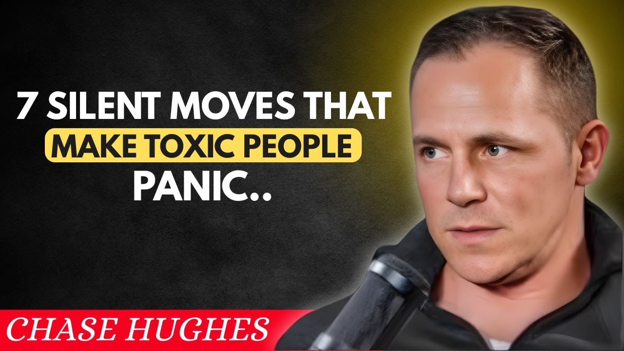 7 Silent Moves That Make Toxic People Panic | Chase Hughes Motvational Speech