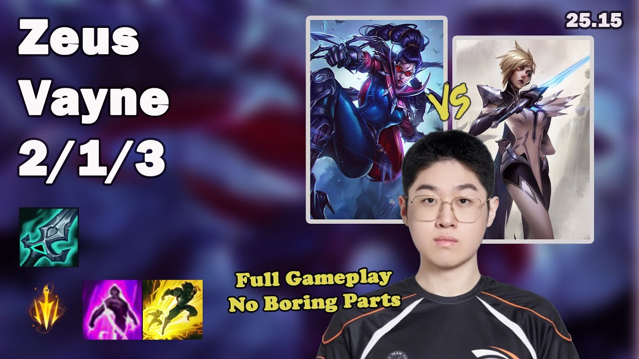 🔥 Zeus Vayne Top | Korea Challenger Solo Queue | Patch 25.15 | League of Legends 🔥