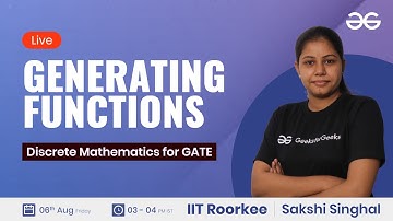 Generating functions with Sakshi Singhal | GeeksforGeeks GATE