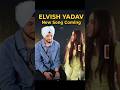 Elvish Yadav New Song Coming 😎🔥 #elvish #elvishyadav #elvisharmy #viral #shorts #trending #foryou