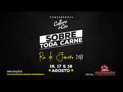 CONFERÊNCIA CULTURA DO CÉU 2018 / RJ / 16,17 E 18 AGOSTO