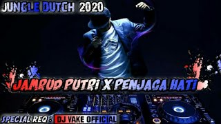 JUNGLE DUTCH 2020 - JAMRUD PUTRI X PENJAGA HATI [OZZY RCM] SUPER FULL BASS REQ DJ VAKE 