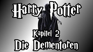 [Fanfiction] Harry Potter und die Schatten der Vergangenheit -2- Die Dementoren