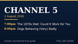 TV Schedule Channel 5 Sunday 2 August 2026 | Full Day Channel 5 TV Guide