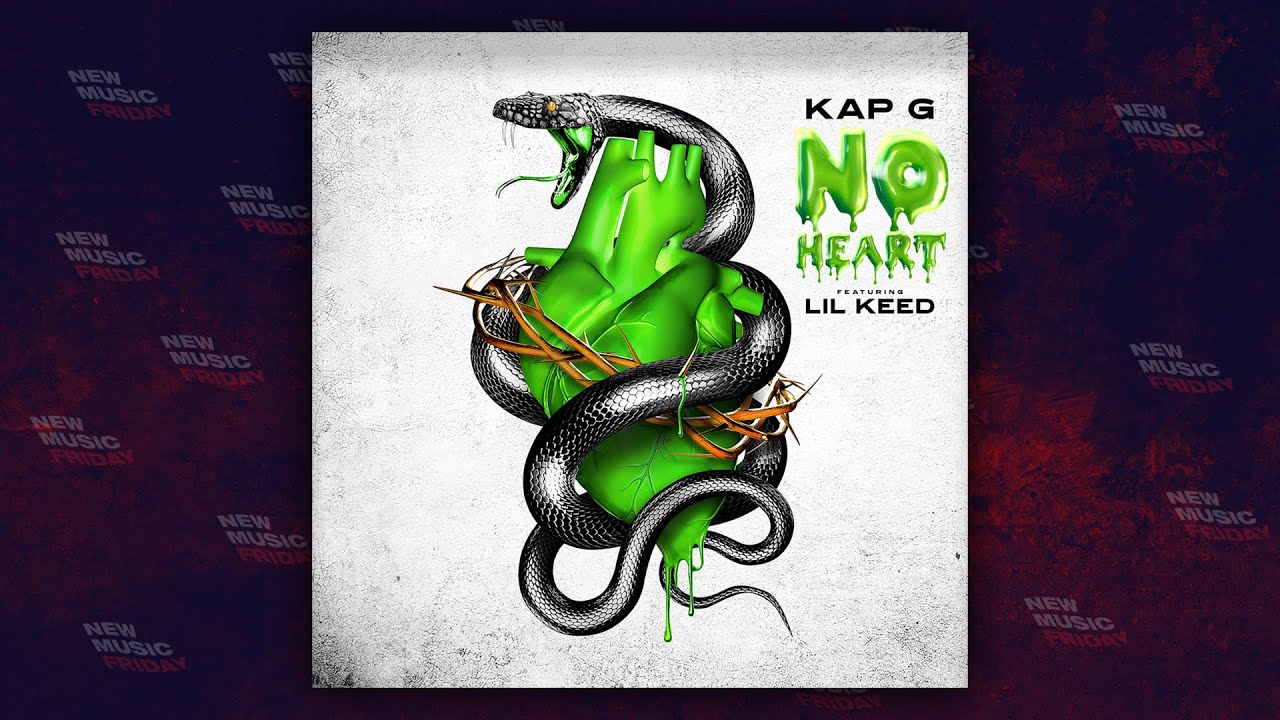 在 YouTube 上观看 Kap G - No Heart Ft. Lil Keed 在 YouTube 上观看 Kap G - No Heart Ft. Lil Keed