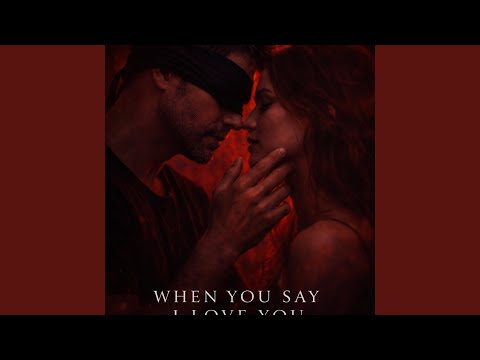 When You Say I Love You - YouTube