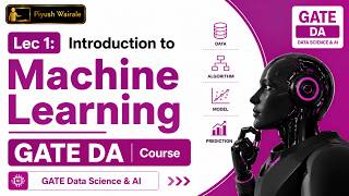 Lec 1: Introduction to Machine Learning | GATE DA Course | GATE Data Science & AI #gatedatascience