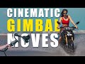 Cinematic Gimbal Moves -- Beginner to Pro gimbal tutorial