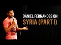 Syria (Part 1) - Daniel Fernandes Stand-Up Comedy