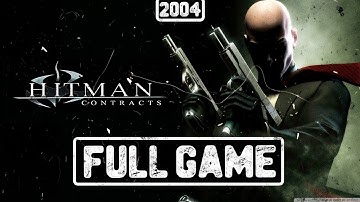 HITMAN: CONTRACTS - FULL GAME PLAYTHROUGH [100% STEALTH - SILENT ASSASSIN] NO COMMENTARY
