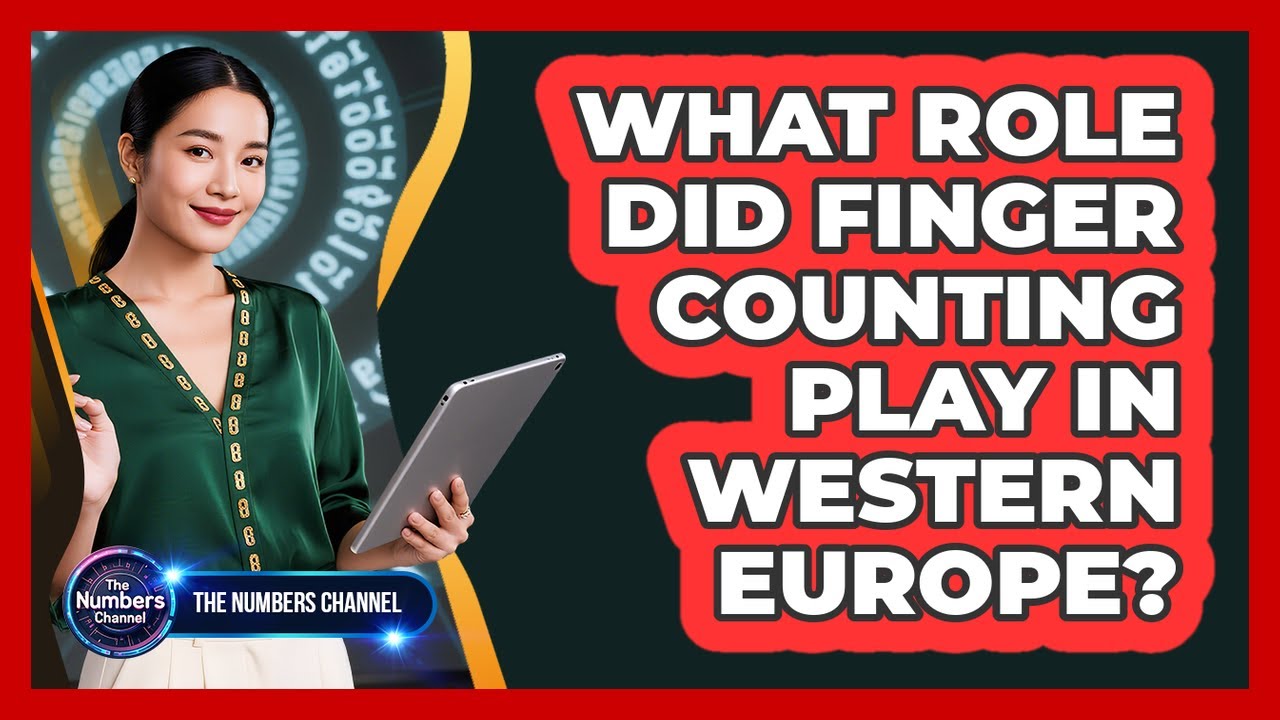 What Role Did Finger Counting Play In Western Europe?