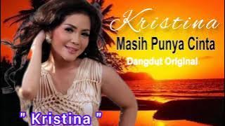 Kristina - Masih Punya Cinta - Dangdut Original