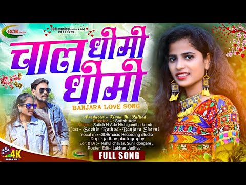 banjara video||Chal Dhimi Dhimi||Satish ade & Nishigandha||Sachin rathod & Banjara sherni||GORmusic