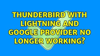 Ubuntu: Thunderbird with Lightning and Google provider no longer working?