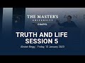 Alistair Begg | Truth &amp; Life - Session 5