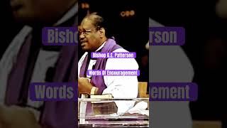 Bishop G.E. Patterson “Words Of Encouragement” #ministry #patterson