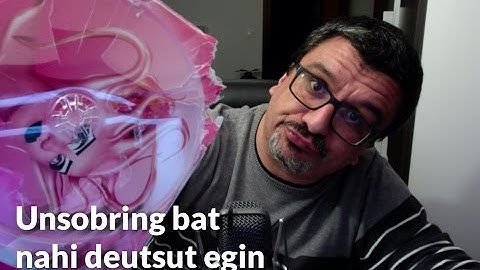 Unsobring bat nahi deutsut egin