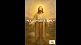 Mark 5:34 - Daily Healing Scripture 6:00AM EST upload #god #healing #jesus #christian