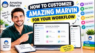 How to Customize Amazing Marvin for Your Workflow (2026 Tutorial)