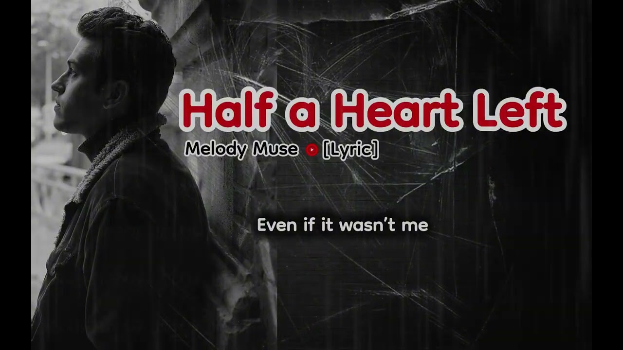 Half a Heart Left | Sad Song 🎶 [ Lyric Music ]