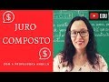 JURO COMPOSTO - Vivendo a Matemática - Professora Angela