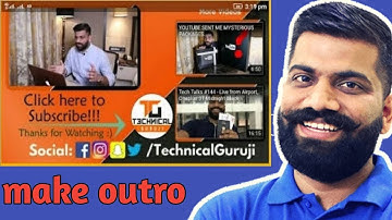 How to make outro like technical guruji with Android ! Add subscribe button ! Hindi