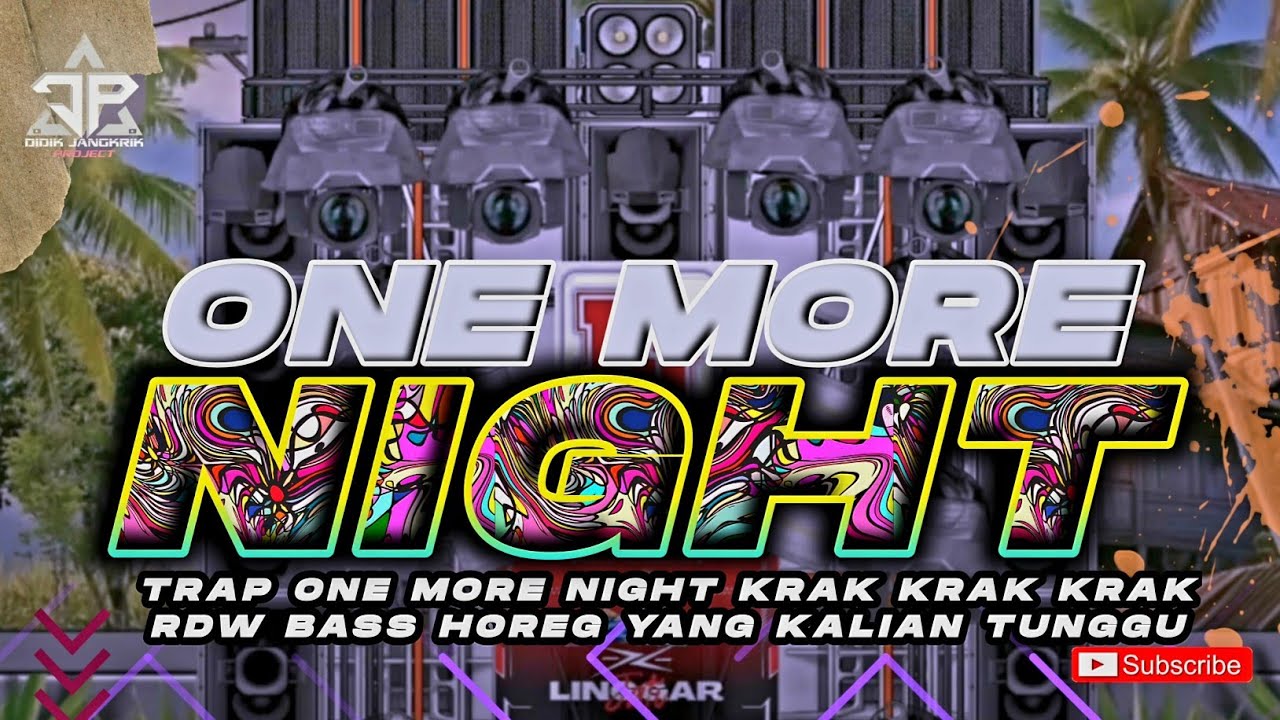 DJ TRAP ONE MORE NIGHT KARAK NEW STYLE RDW SPEAKER AUTO NGUK DER HOREG POLL