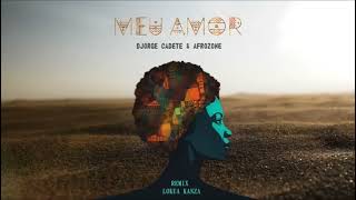 Meu Amor (Djorge Cadete \u0026 AfroZone Remix) Lokua Kanza