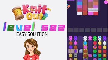 Knit Out Level 582 Easy Game Solution Walkthrough 