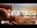 Zaman Yolcusu - Türklerin İzinde/İpek Yolu’nun kadim Türk şehirleri