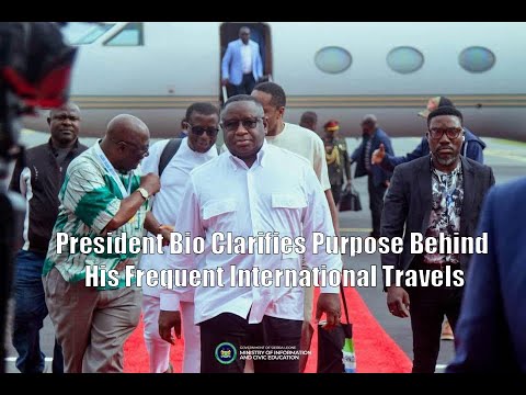 President Bio Clarifies Purpose Behind His Frequent International Travels