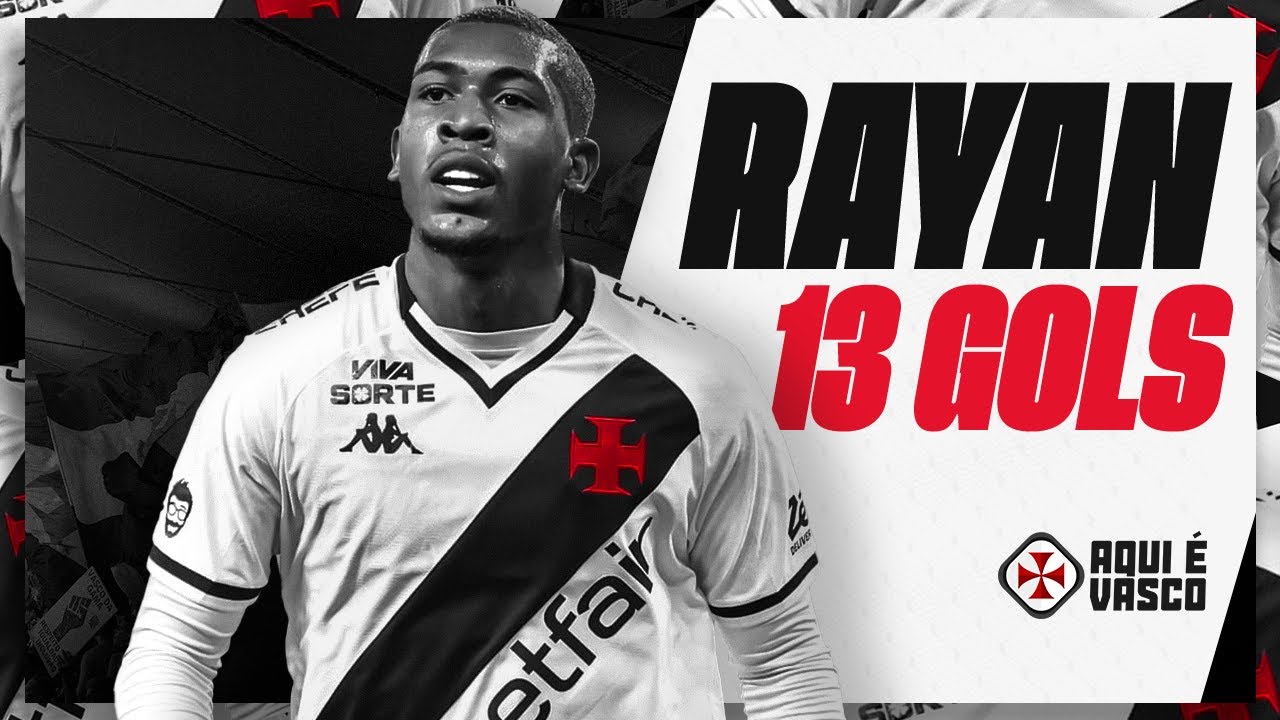 OS PRIMEIROS 13 GOLS DE RAYAN PELO VASCO