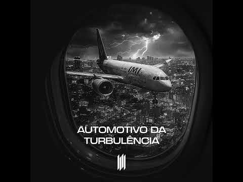 Automotivo da Turbulencia