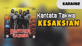 Kantata Takwa - Kesaksian [ KARAOKE ]