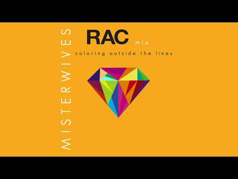 MisterWives - Coloring Outside The Lines (RAC Mix)