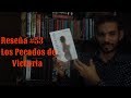 Reseña los pecados de Victoria