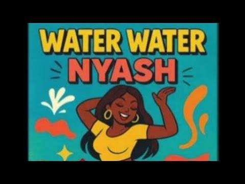 WATER WATER NYASH (Official Audio)