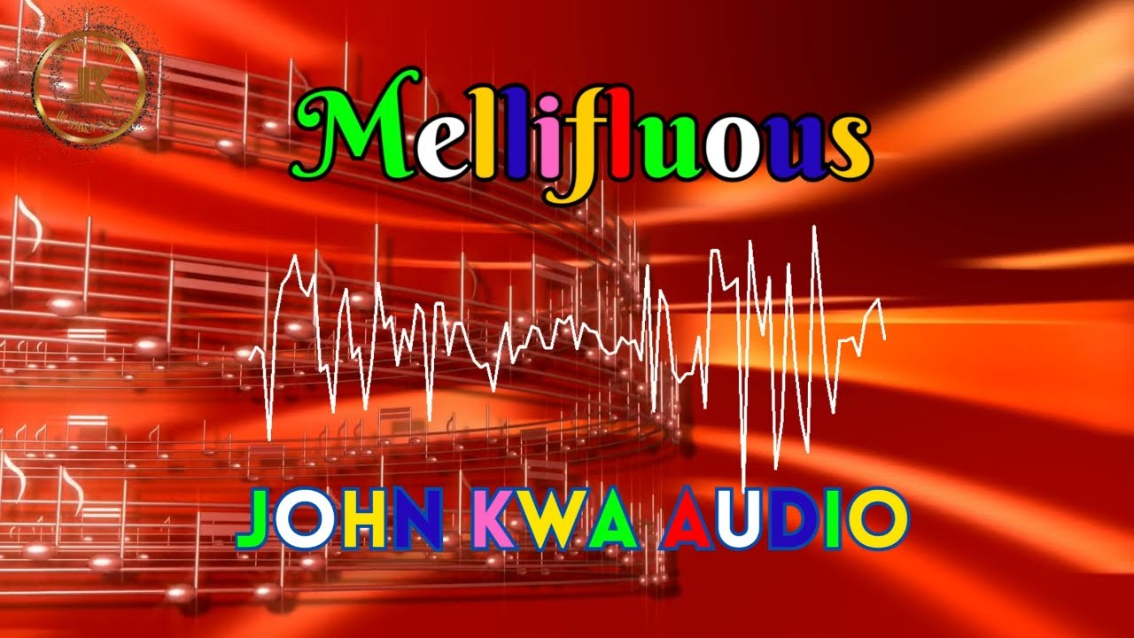 Mellifluous John Kwa Audio YouTube