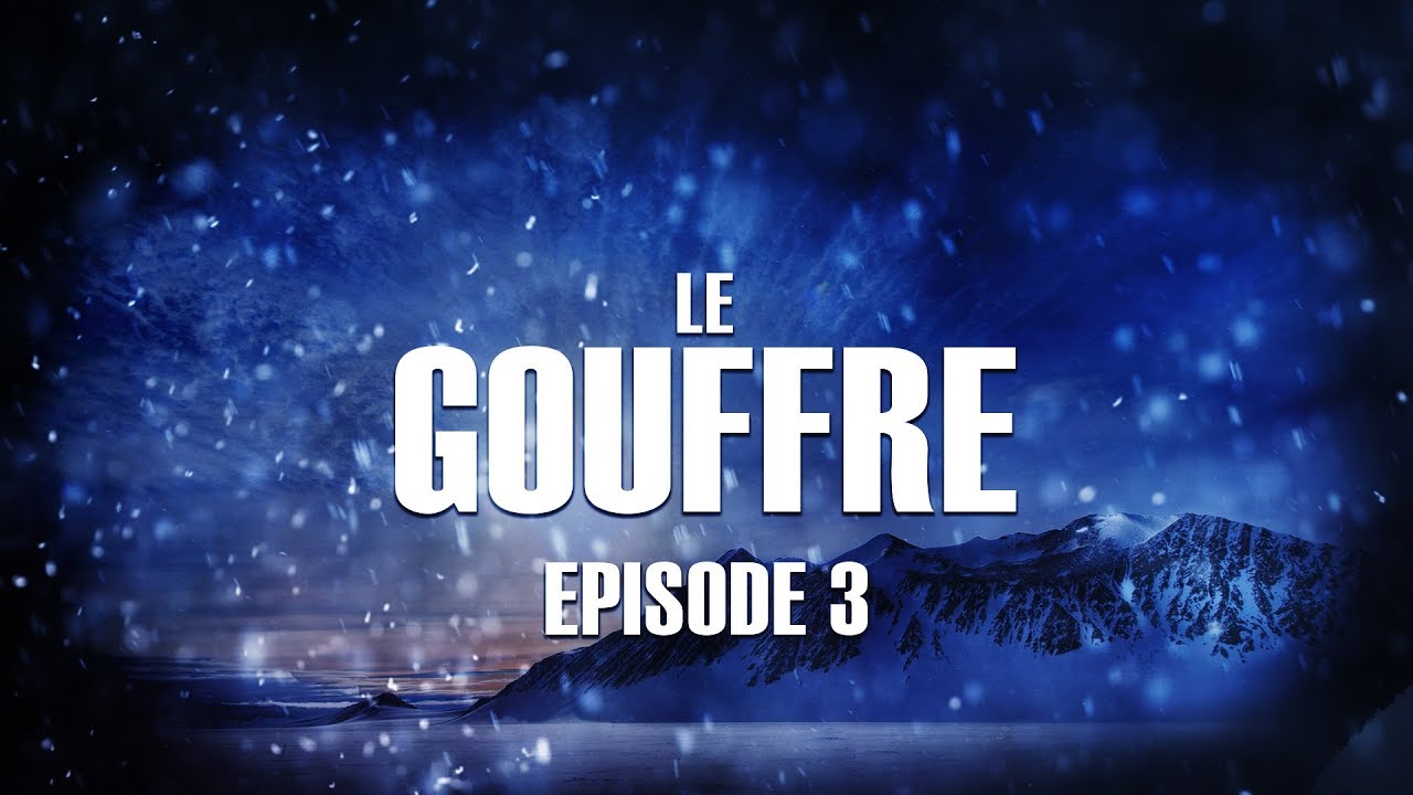 LE GOUFFRE | EPISODE 3 - YouTube