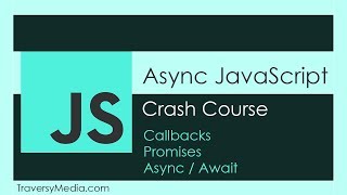 Async JS Crash Course  Callbacks, Promises, Async Await