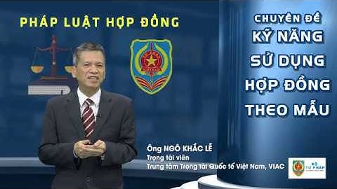 Chuyên đề 4: Kỹ năng sử dụng các mẫu hợp đồng trong giao kết hợp đồng