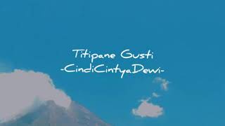 Titipane Gusti cover CindiCintyaDewi (Lirik)