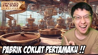 Bang EJ Buka Pabrik Cokelat Pertama Kalinya - Chocolate Factory Simulator
