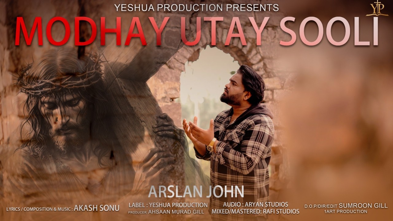 Modhay Utay Sooli || New Saleebi Geet 2026 || Arslan John || Akash Sonu